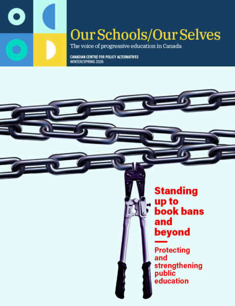 Cover of Winter/Spring issue of Our Schools/Our Selves featuring a bolt cutter breaking a large chain
